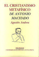 CRISTIANISMO METAFÍSICO DE ANTONIO MACHADO, EL