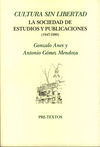 CULTURA SIN LIBERTAD. LA SOCIEDAD DE ESTUDIOS Y PUBLICACIONES (1947-1980)