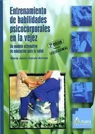 Entrenamiento de Habilidades Psicocorporales en la Vejez