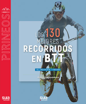 LOS 130 MEJORES RECORRIDOS EN