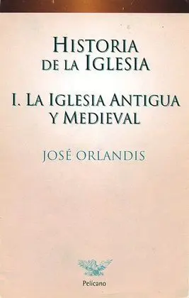 La Iglesia Antigua y Medieval