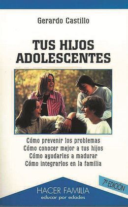 TUS HIJOS ADOLESCENTES. (NUEVO)