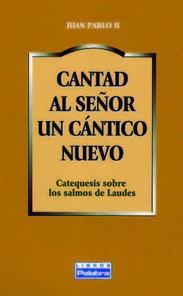 CANTAD AL SEÑOR UN CÁNTICO NUEVO