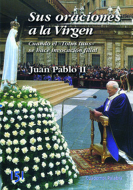 SUS ORACIONES A LA VIRGEN