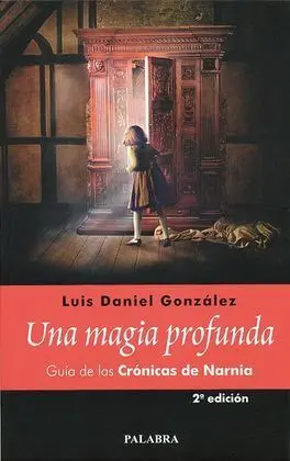 Una Magia Profunda. Guía de las Crónicas de Narnia