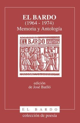 EL BARDO (1964-1974) MEMORIA Y ANTOLOGÍA