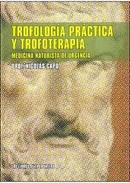Trofologia Practica y Trofoterapia Medicina Naturalista Urge