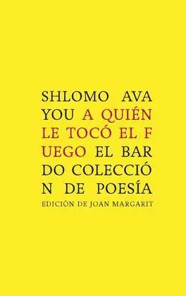 A Quien le Toco el Fuego