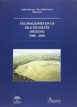 EXCAVACIONES EN LA ISLA DE SALTÉS (HUELVA) 1988-2001