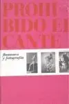 Prohibido el Cante. Flamenco y Fotografía