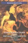 Conociendo a Jesús en el Antiguo Testamento