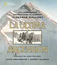 La Ultima Ascension. Las Legendarias Expediciones