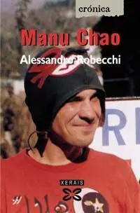 Manu Chao : Música e Liberdade