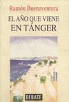 EL AÑO QUE VIENE EN TANGER