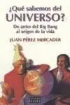 ¿Qué Sabemos del Universo?