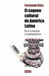 EL SAQUEO CULTURAL DE AMÉRICA LATINA