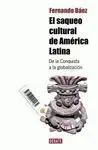 El Saqueo Cultural de América Latina