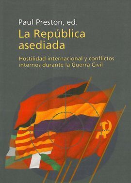 LA REPUBLICA ASEDIADA: HOSTILIDAD INTERNACIONAL Y