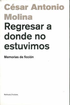 REGRESAR A DÓNDE NO ESTUVIMOS
