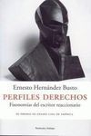 PERFILES DERECHOS, FISONOMÍAS DEL ESCRITOR REACCIONARIO