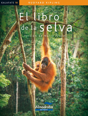 EL LIBRO DE LA SELVA (KALAFATE)