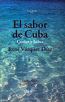 EL SABOR DE CUBA. BEBER Y COMER