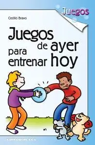 Juegos de Ayer para Entrenar Hoy
