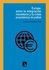 EUROPA: ENTRE LA INTEGRACIÓN MONETARIA Y LA CRISIS ECONÓMICA MUNDIAL