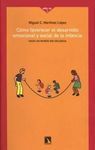 CÓMO FAVORECER EL DESARROLLO EMOCIONAL Y SOCIAL DE LA INFANCIA