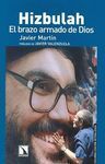 HIZBULAH. EL BRAZO ARMADO DE DIOS