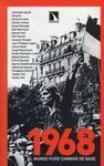 1968. EL MUNDO PUDO CAMBIAR DE BASE