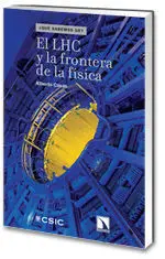 El Lhc y la Frontera de la Física