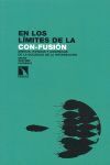 EN LOS LÍMITES DE LA CON-FUSIÓN