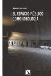 El Espacio Público Como Ideología