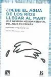 ¿Debe el Agua de los Ríos Llegar Al Mar?