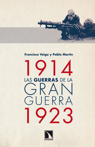 LAS GUERRAS DE LA GRAN GUERRA, 1914-1923