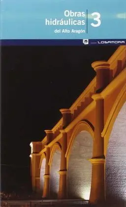 Obras Hidráulicas del Alto Aragón 3