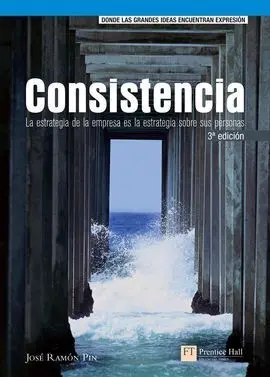 Consistencia. La Estrategia de la Empresa Es la Estrategia Sobre Sus Personas