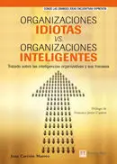 Organizaciones Idiotas Vs. Organizaciones Inteligentes