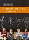 INVESTIGAR PARA INNOVAR EN ENSEÑANZA