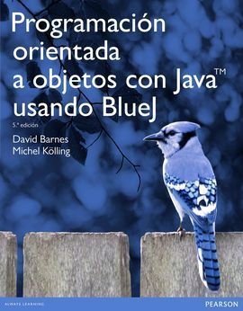 PROGRAMACION ORIENTADA A OBJETOS CON JAVA USANDO BLUEJ 5/E