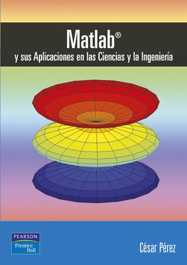 MATLAB Y APLICACIONES EN CIENCIAS E INGENIERÍA (EBOOK)