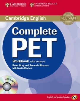 COMPLETE PET FOR SPANISH SPEAKERS WORKBOOK WITHOUT ANSWERS WITH AUDIO CD