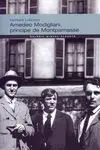 Amedeo Modigliani, Príncipe de Montparnasse
