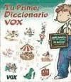 TU PRIMER DICCIONARIO VOX
