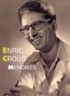 ENRIC CROUS MEMORIES