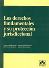 DERECHOS FUNDAMENTALES Y SU PROTECCION JURISDICCIONAL
