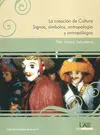 La Creacion de Cultura. signos,Simbolos,Antropologia