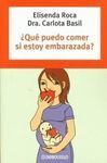 ¿QUÉ PUEDO COMER SI ESTOY EMBARAZADA?