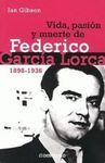 VIDA, PASIÓN Y MUERTE DE FEDERICO GARCÍA LORCA